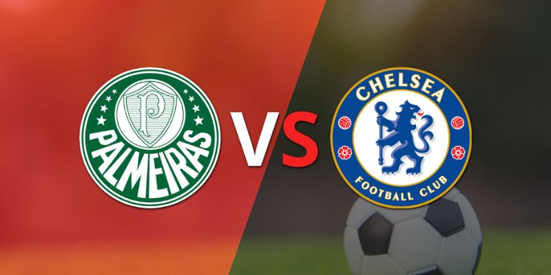 Dự đoán kết quả Palmeiras vs Chelsea Dự đoán kết quả Palmeiras vs Chelsea